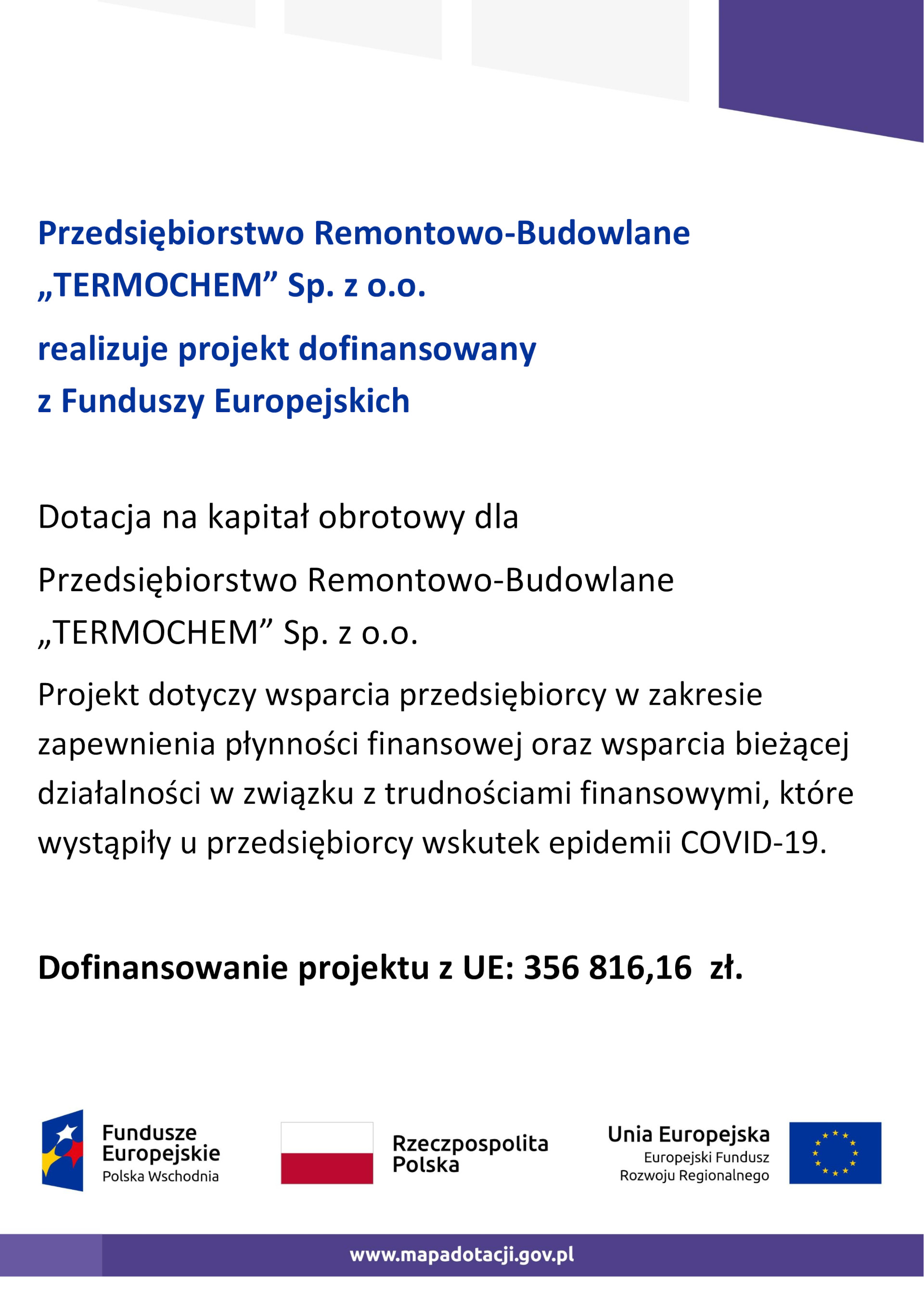 Przedsiębiorstwo Remontowo-Budowlane TERMOCHEM Sp. z o.o.
realizuje projekt dofinansowany z Funduszy Europejskich